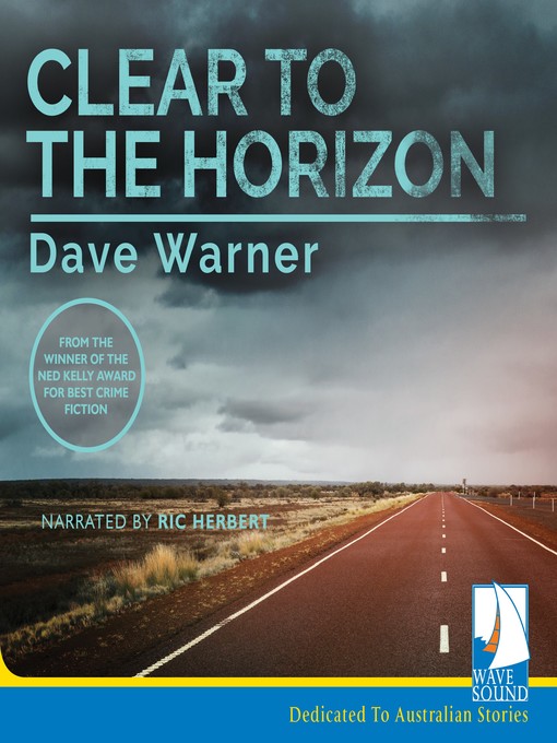 Title details for Clear to the Horizon by Dave Warner - Available